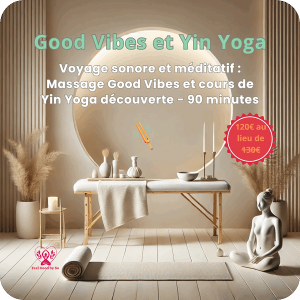 Good Vibes & Yin Yoga - massage et initiation Yin Yoga Sonore